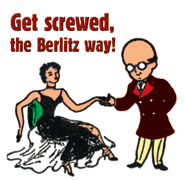 Get Screwed, the Berlitz Way