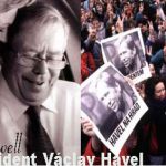 We miss you Václav Havel