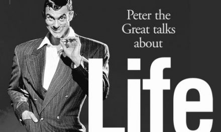 Peter the Great Talks About Life